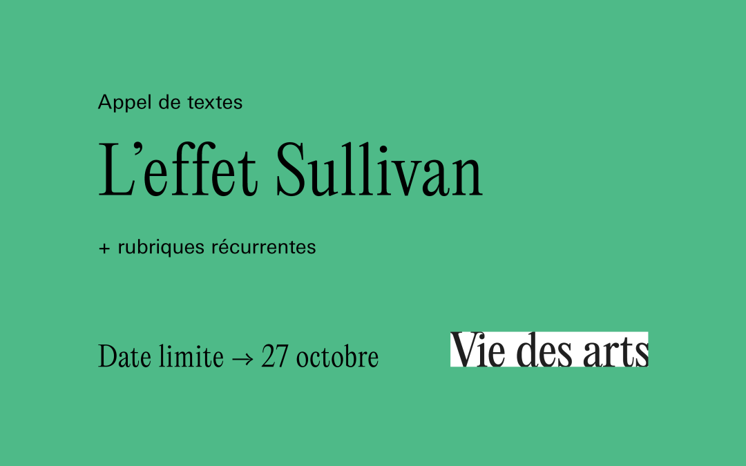 Appel de textes : L’effet Sullivan — n280, printemps 2026